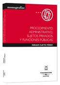 PROCEDIMIENTO ADMINISTRATIVO, SUJETOS PRIVADOS Y FUNCIONES PUBLICAS