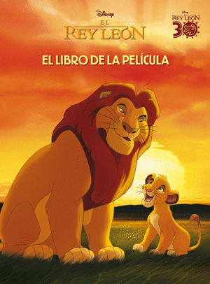 DISNEY EL REY LEÓN. EL LIBRO DE LA PELÍCULA