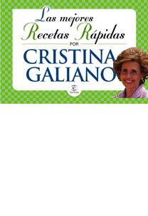 MEJORES RECETAS RAPIDAS DE CRISTINA GALIANO, LAS