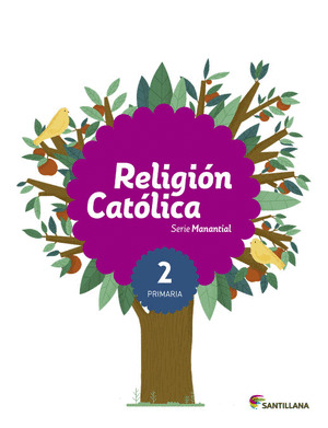 RELIGION CATOLICA, 2º PRIMARIA. SERIE MANANTIAL