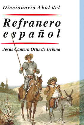 DICCIONARIO AKAL DEL REFRANERO ESPAÑOL