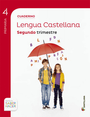 CUADERNO LENGUA CASTELLANA 4º PRIMARIA, 2º TRIMESTRE. SABER HACER