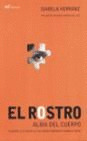 MRMP. EL ROSTRO. ALMA DEL CUERPO