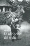 ABOLICION DEL TRABAJO, LA