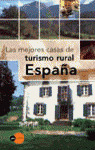 LAS MEJORES CASAS TURISMO RURAL. ESPAÑA
