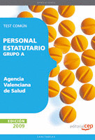 PERSONAL ESTATUTARIO GRUPO A AGENCIA VALENCIANA DE SALUD. TEST COMÚN