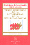 TEXTO REFUNDIDO. LEY GENERAL DE LA SEGURIDAD SOCIAL (13ª EDICION, 2008)