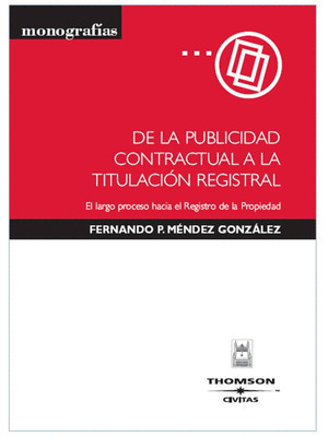DE LA PUBLICIDAD CONTRACTUAL A LA TITULACIÓN REGISTRAL