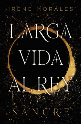 LARGA VIDA AL REY, I: SANGRE