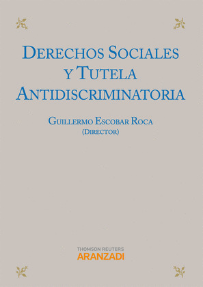 DERECHOS SOCIALES Y TUTELA ANTIDISCRIMINATORIA (1ª ED-2012)