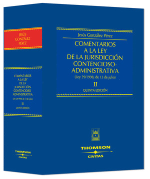 COMENTARIOS A LA LEY DE LA JURISDICCIÓN CONTENCIOSO-ADMINISTRATIVA (LEY 29/1998