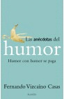 ANECDOTAS. LAS ANECDOTAS DEL HUMOR. HUMOR CON HUMOR SE PAGA