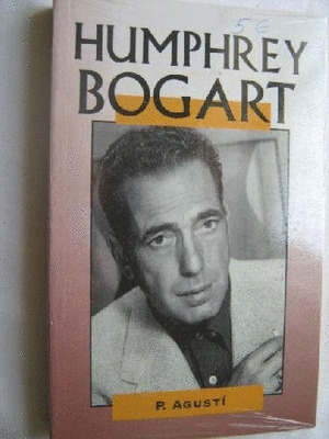VIDAS DE CINE: HUMPHREY BOGART