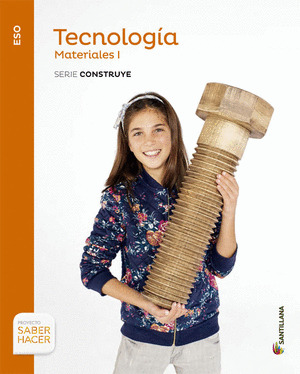 TECNOLOGIA ESO MATERIALES I SERIE CONSTRUYE SABER HACER
