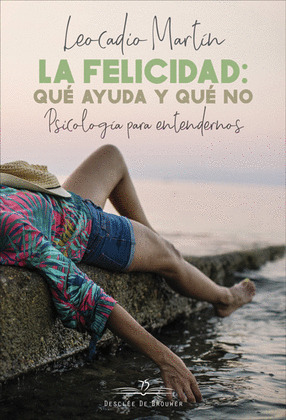 LA FELICIDAD: QUÉ AYUDA Y QUÉ NO