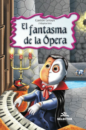 FANTASMA DE LA ÓPERA, EL (PARA NIÑOS)