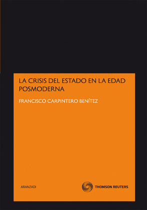 CRISIS DEL ESTADO EN LA EDAD POSMODERNA, LA (1ª ED-2012)