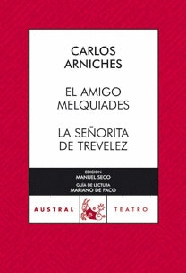 AMIGO MELQUIADES, EL / LA SEÑORITA DE TREVELEZ