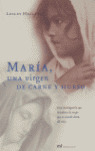 MARIA UNA VIRGEN DE CARNE Y HUESO