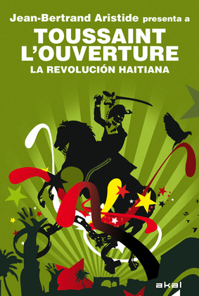 TOUSSAINT L'OUVERTURE: LA REVOLUCION HAITIANA