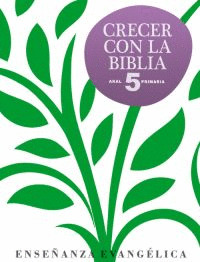 CRECER CON LA BIBLIA, 5º EDUCACION PRIMARIA