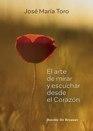 EL ARTE DE MIRAR Y ESCUCHAR DESDE EL CORAZÓN