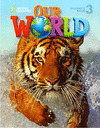 OUR WORLD 3. SECOND EDITION