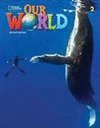 OUR WORLD 2. SECOND EDITION. ALUMNO 2E