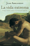 LA VIDA EXTREMA