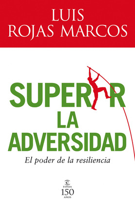 SUPERAR LA ADVERSIDAD. EL PODER DE LA RESILENCIA