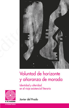 VOLUNTAD DE HORIZONTE Y AÑORANZA DE MORADA