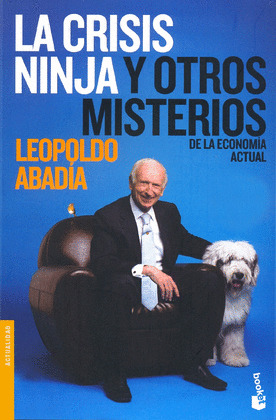 LA CRISIS NINJA Y OTROS MISTERIOS DE LA ECONOMIA ACTUAL