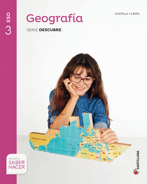 GEOGRAFIA, 3º ESO. CASTILLA LEON. SERIE DESCUBRE. SABER HACER