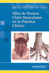 ATLAS DE PUNTOS CLAVE MUSCULARES EN LA PRACTICA CLINICA