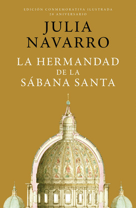 HERMANDAD DE LA SÁBANA SANTA, LA (EDICIÓN CONMEMORATIVA ILUSTRADA 20 ANIVERSARIO)