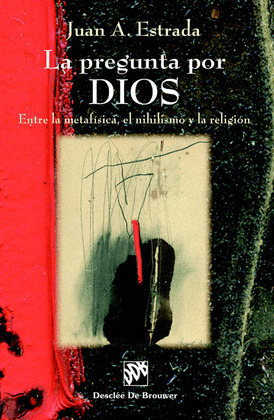 LA PREGUNTA POR DIOS
