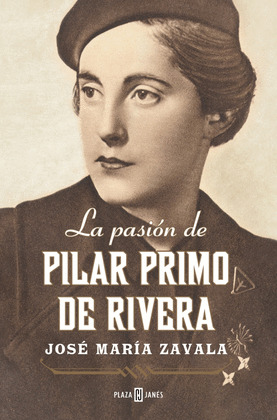 LA PASIÓN DE PILAR PRIMO DE RIVERA