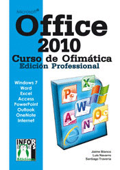 MICROSOFT OFFICE 2010. CURSO DE OFIMATICA, EDICION PROFESSIONAL