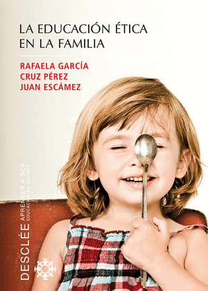 LA EDUCACIÓN ÉTICA EN LA FAMILIA