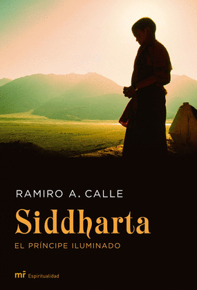 SIDDHARTA, EL PRINCIPE ILUMINADO