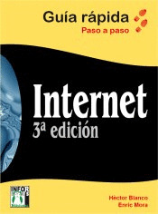 INTERNET (3ª EDICION) GUIA RAPIDA PASO A PASO