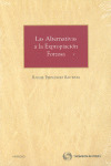 ALTERNATIVAS EXPROPIACION FORZOSA 1ª ED