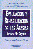 EVALUACION Y REHABILITACION DE LAS AFASIAS. APROX.COGNITIVA