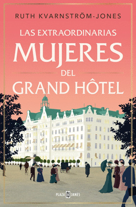 EXTRAORDINARIAS MUJERES DE GRAN HOTEL, LAS