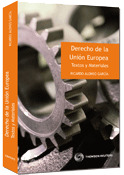 DERECHO DE LA UNION EUROPEA: TEXTOS Y MATERIALES