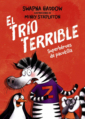 SUPERHÉROES DE PACOTILLA (EL TRÍO TERRIBLE 1)