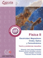 FISICA II: ELECTRICIDAD, MAGNETISMO, ONDAS, OPTICA Y TERMODINAMICA