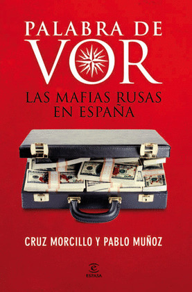 PALABRA DE VOR. LAS MAFIAS RUSAS EN ESPAÑA