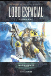 WARHAMMER 40.000. LOBO ESPACIAL