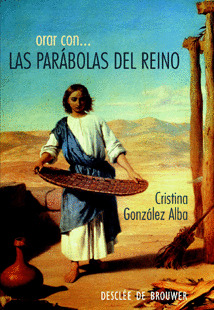ORAR CON LAS PARÁBOLAS DEL REINO